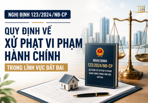 Nghị định 123/2024/NĐ-CP quy định về xử phạt vi phạm hành chính trong lĩnh vực đất đai